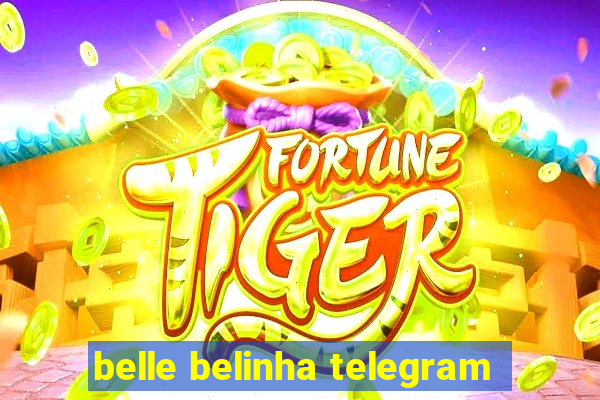 belle belinha telegram